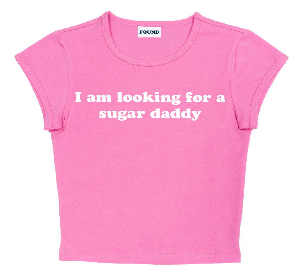 I am looking for a sugar daddy baby tee