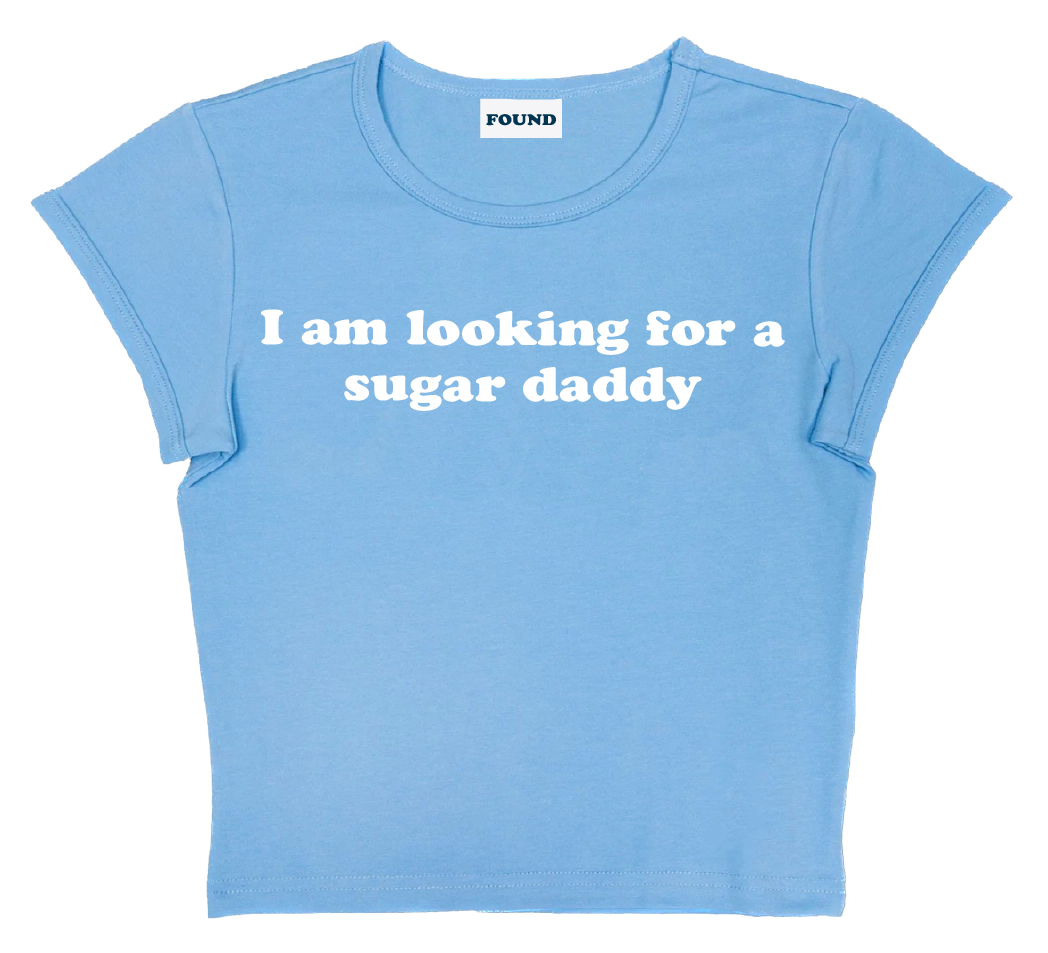 I am looking for a sugar daddy baby tee