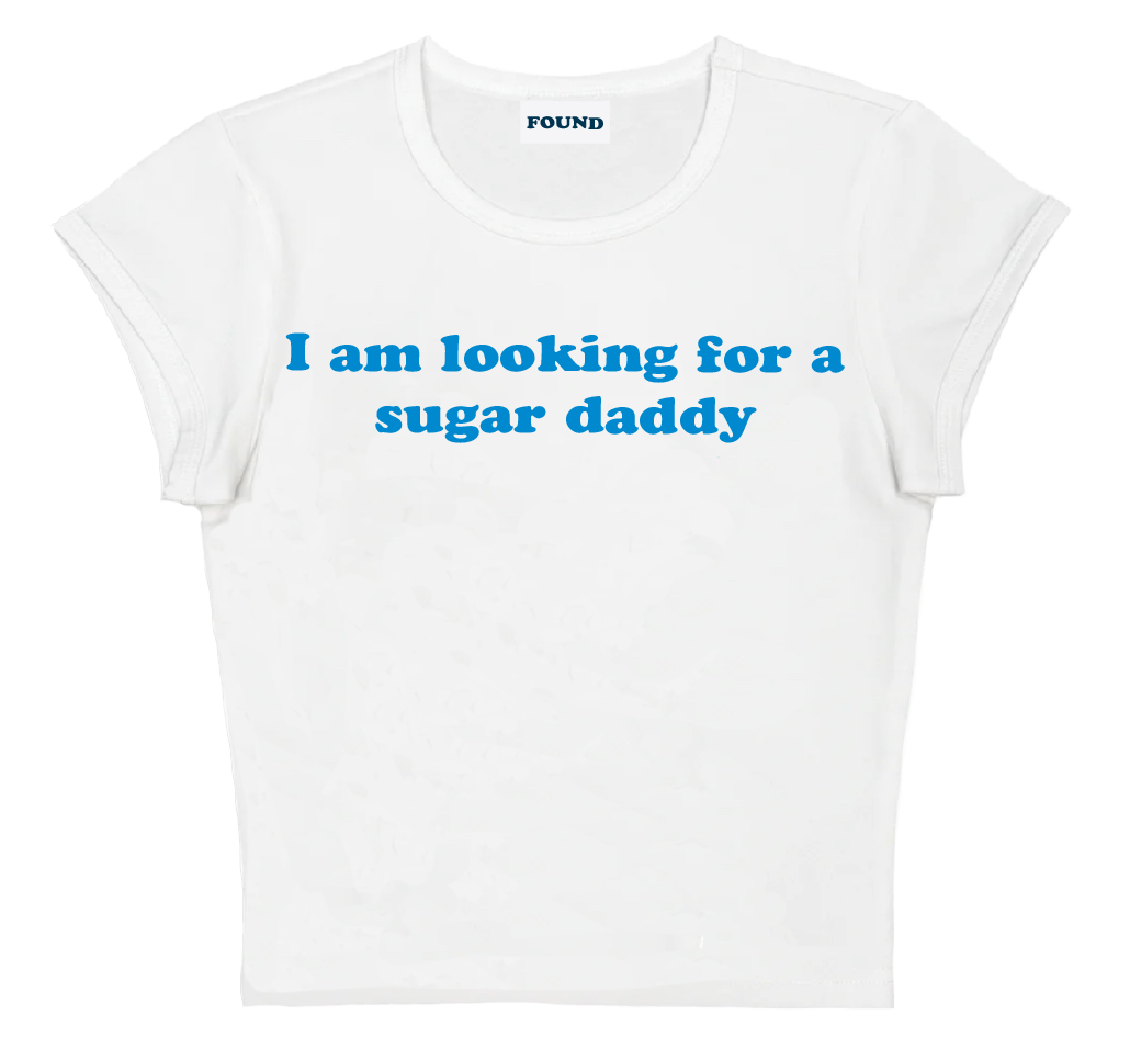 I am looking for a sugar daddy baby tee