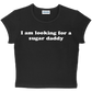 I am looking for a sugar daddy baby tee