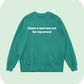 I have a warrant out for my arrest sweatshirt