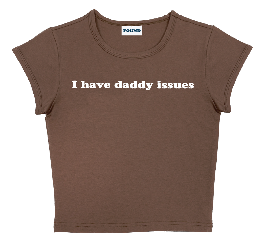 I have daddy issues baby tee