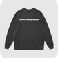 I have daddy issues sweatshirt