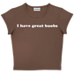 I have great boobs baby tee