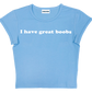 I have great boobs baby tee