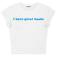 I have great boobs baby tee