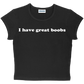 I have great boobs baby tee