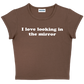 I love looking in the mirror baby tee