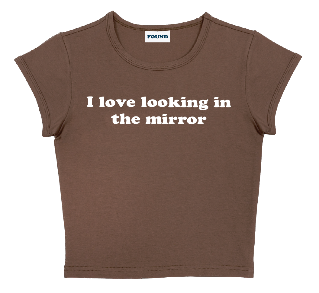 I love looking in the mirror baby tee