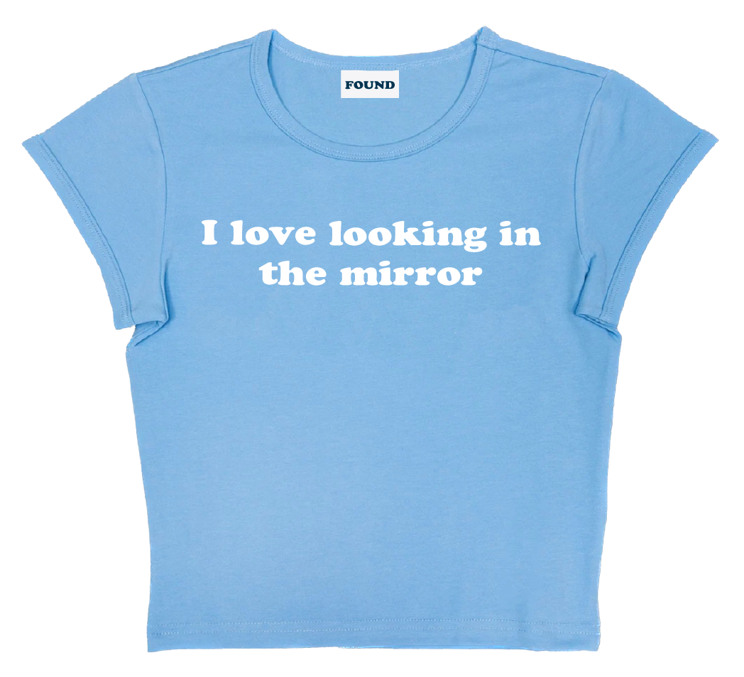 I love looking in the mirror baby tee