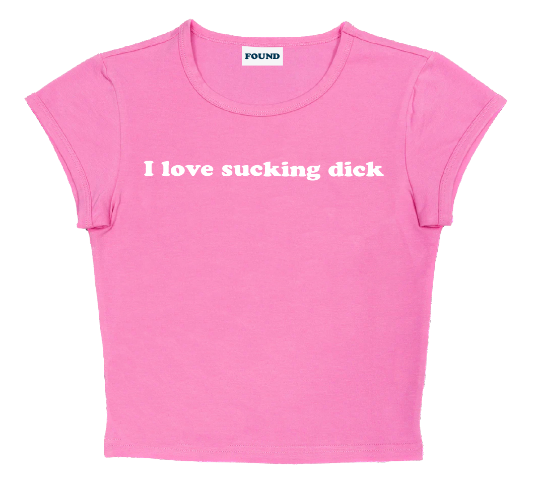 I love sucking dick baby tee