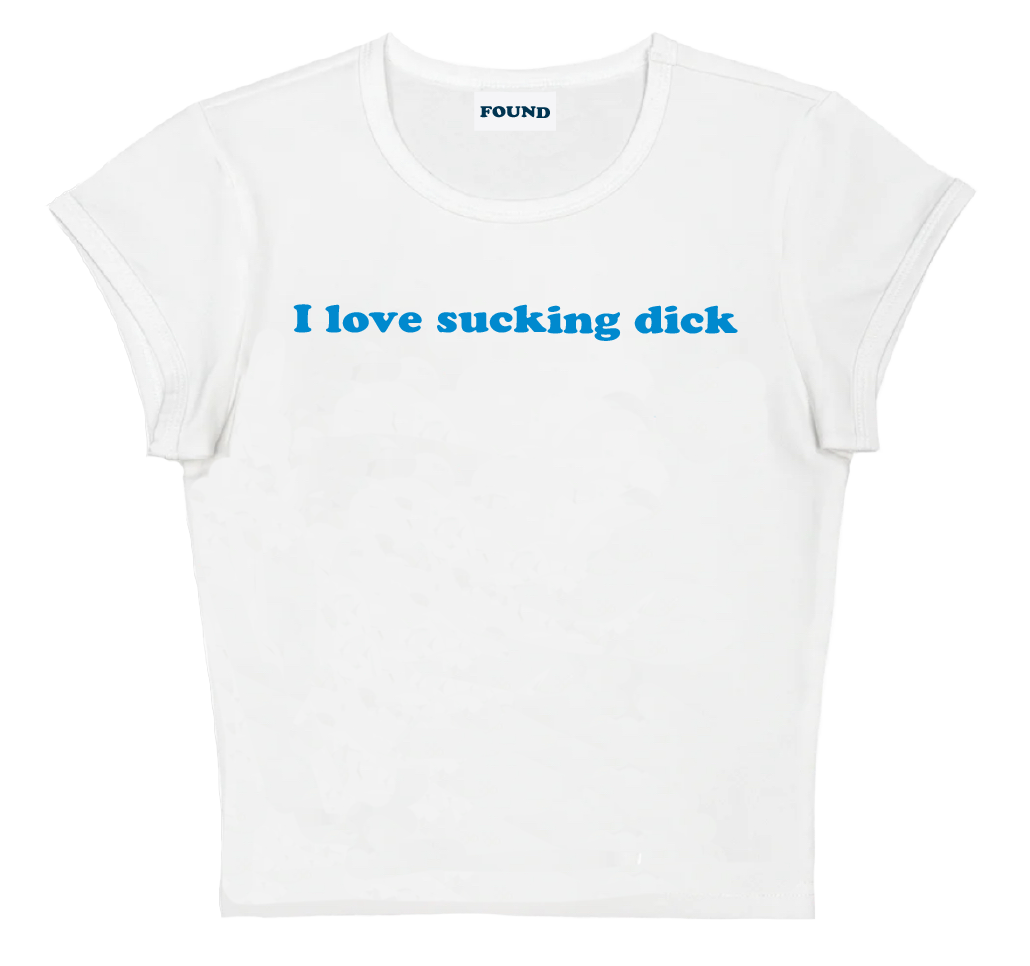 I love sucking dick baby tee