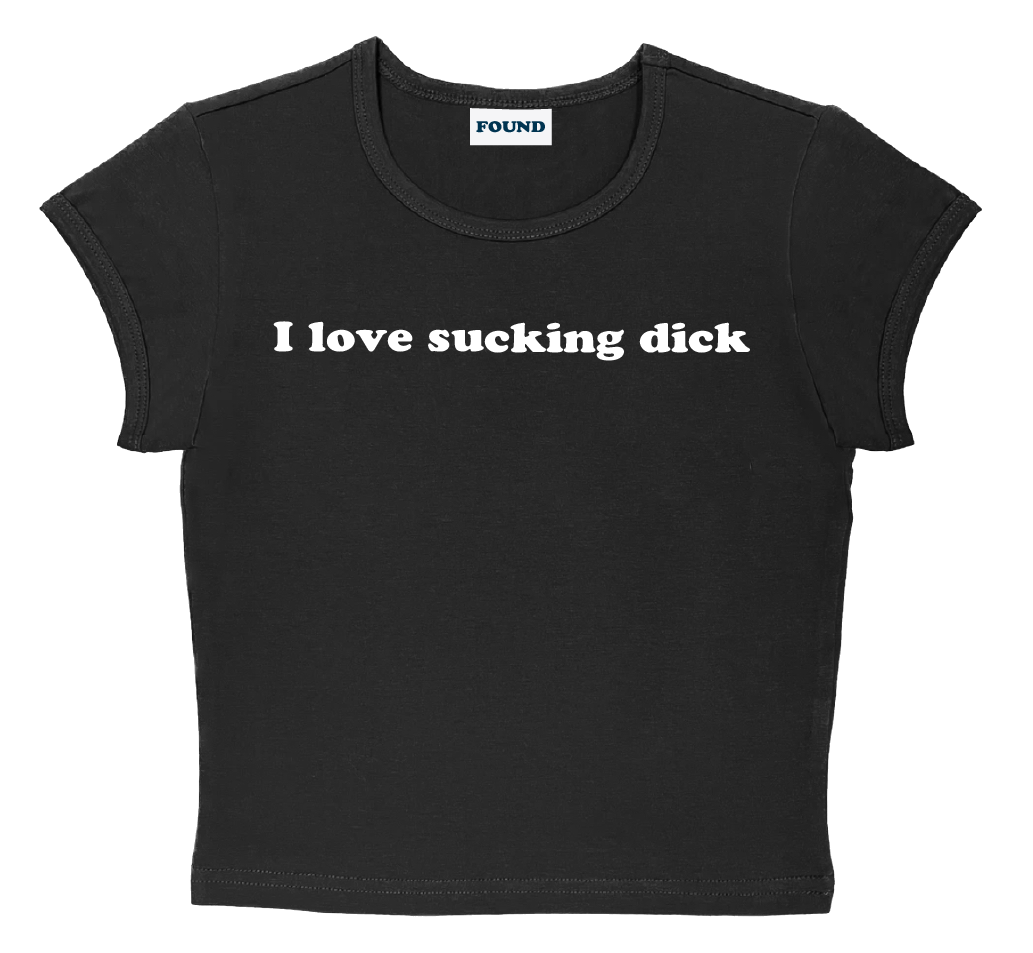 I love sucking dick baby tee