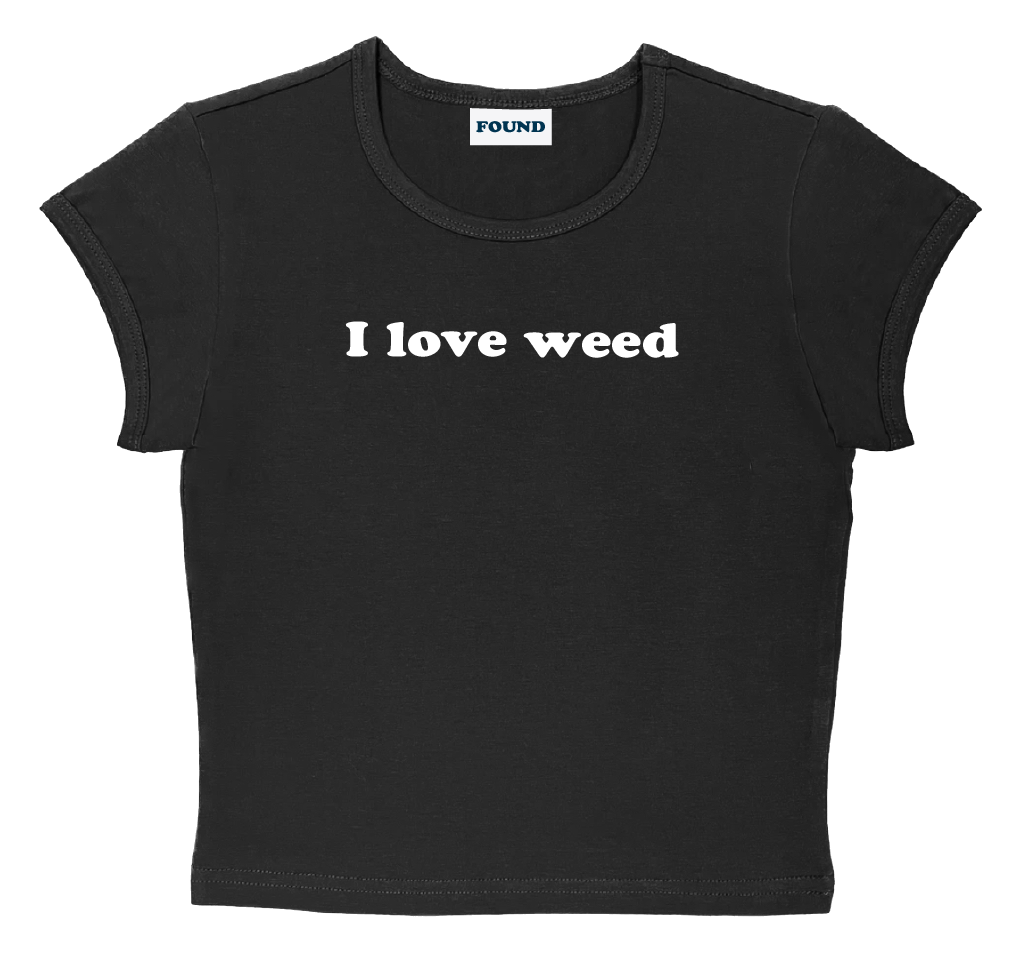 I love weed baby tee