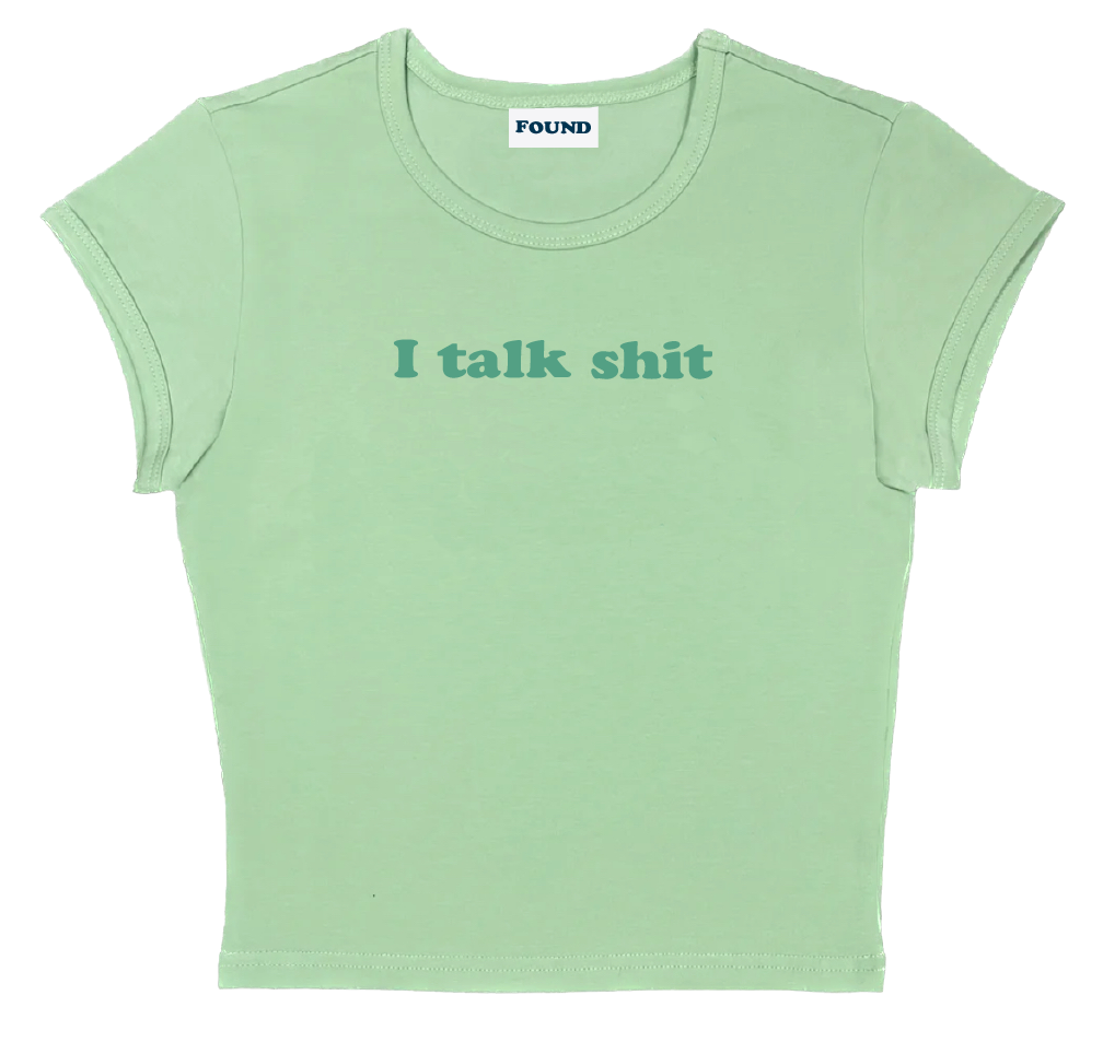 I talk shit baby tee