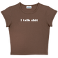 I talk shit baby tee