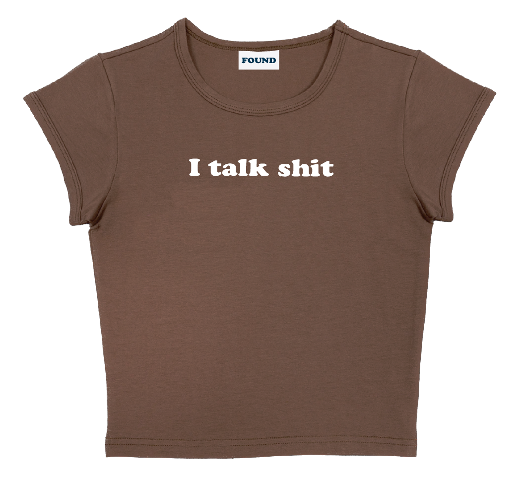 I talk shit baby tee