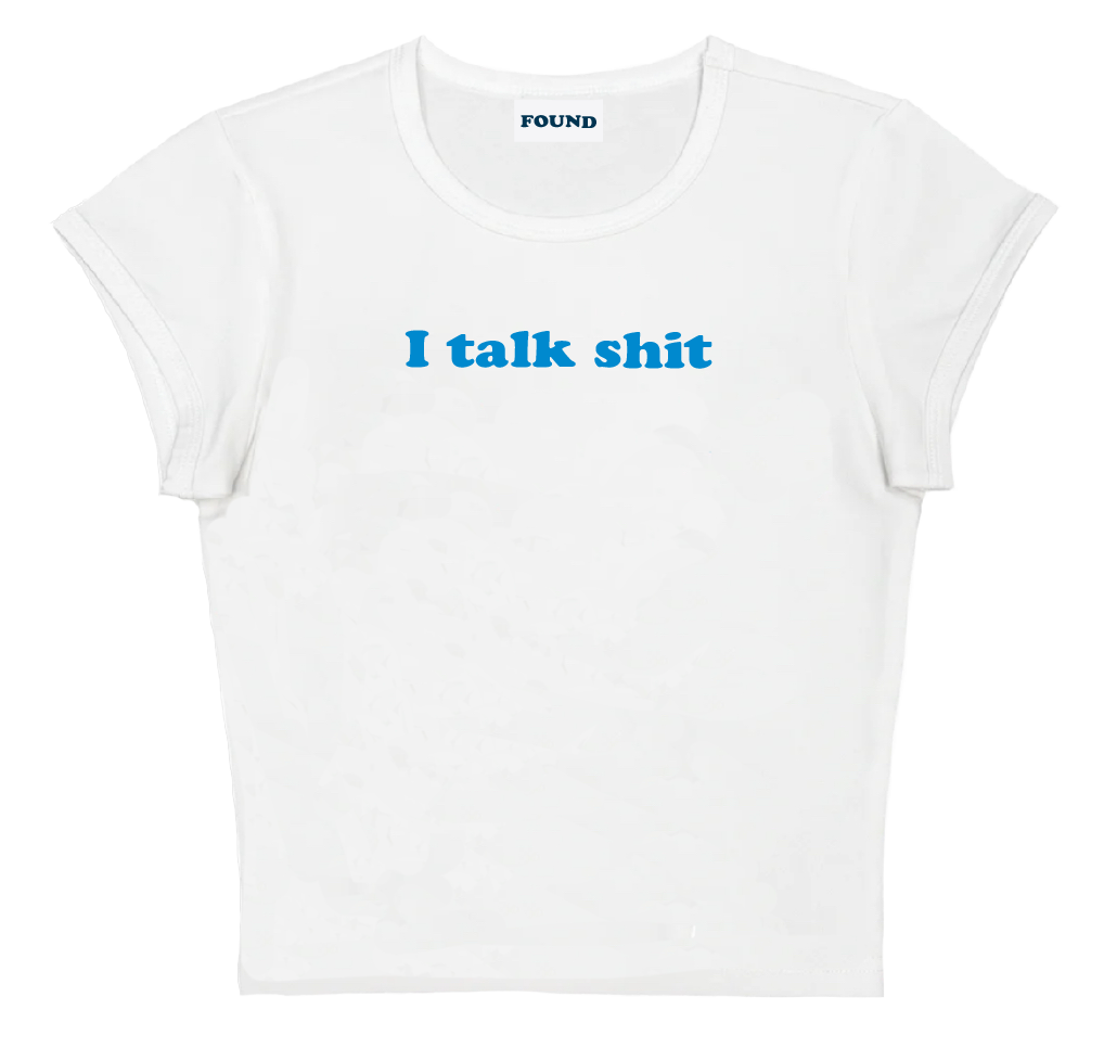 I talk shit baby tee