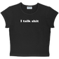 I talk shit baby tee