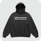 I will sleep with your whole friend group hoodie