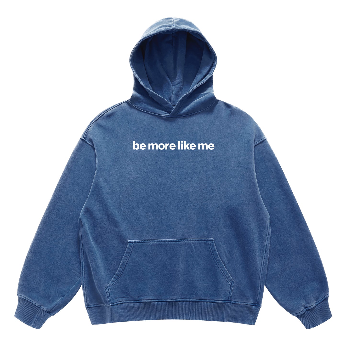 be more like me hoodie