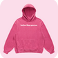 better than your ex hoodie