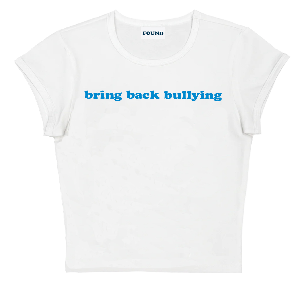 bring back bullying baby tee