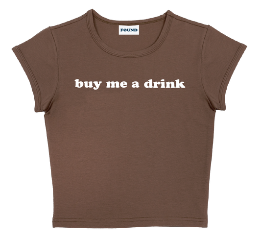 buy me a drink baby tee