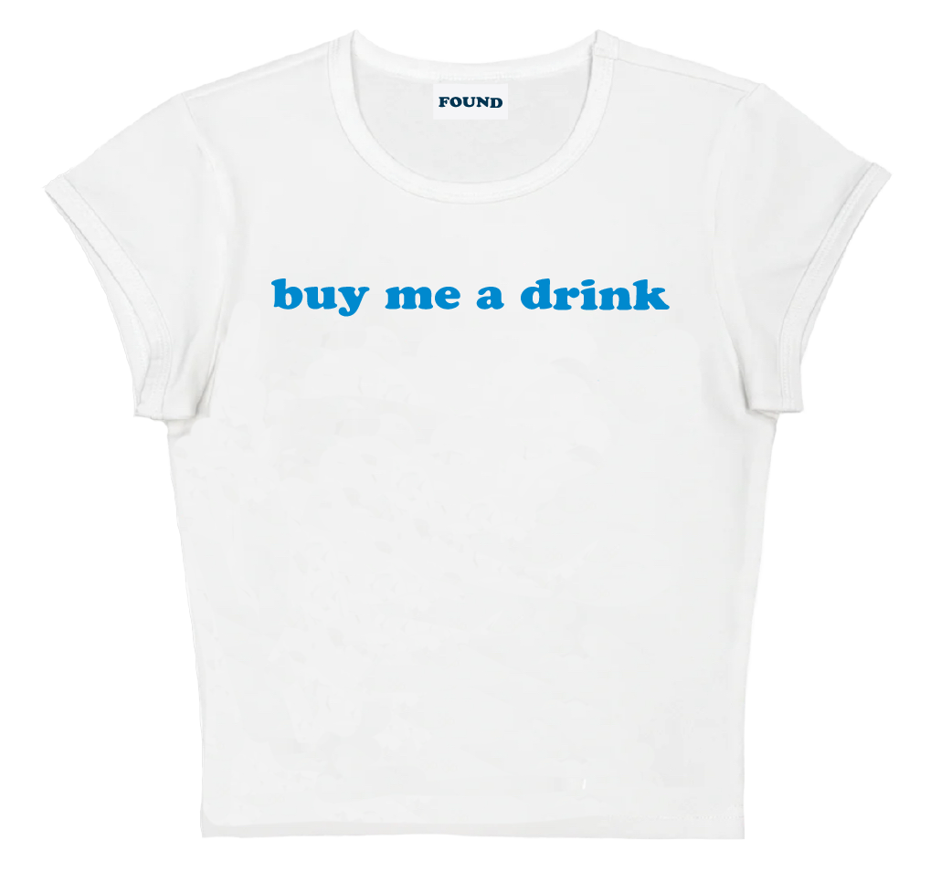 buy me a drink baby tee