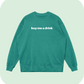 buy me a drink sweatshirt