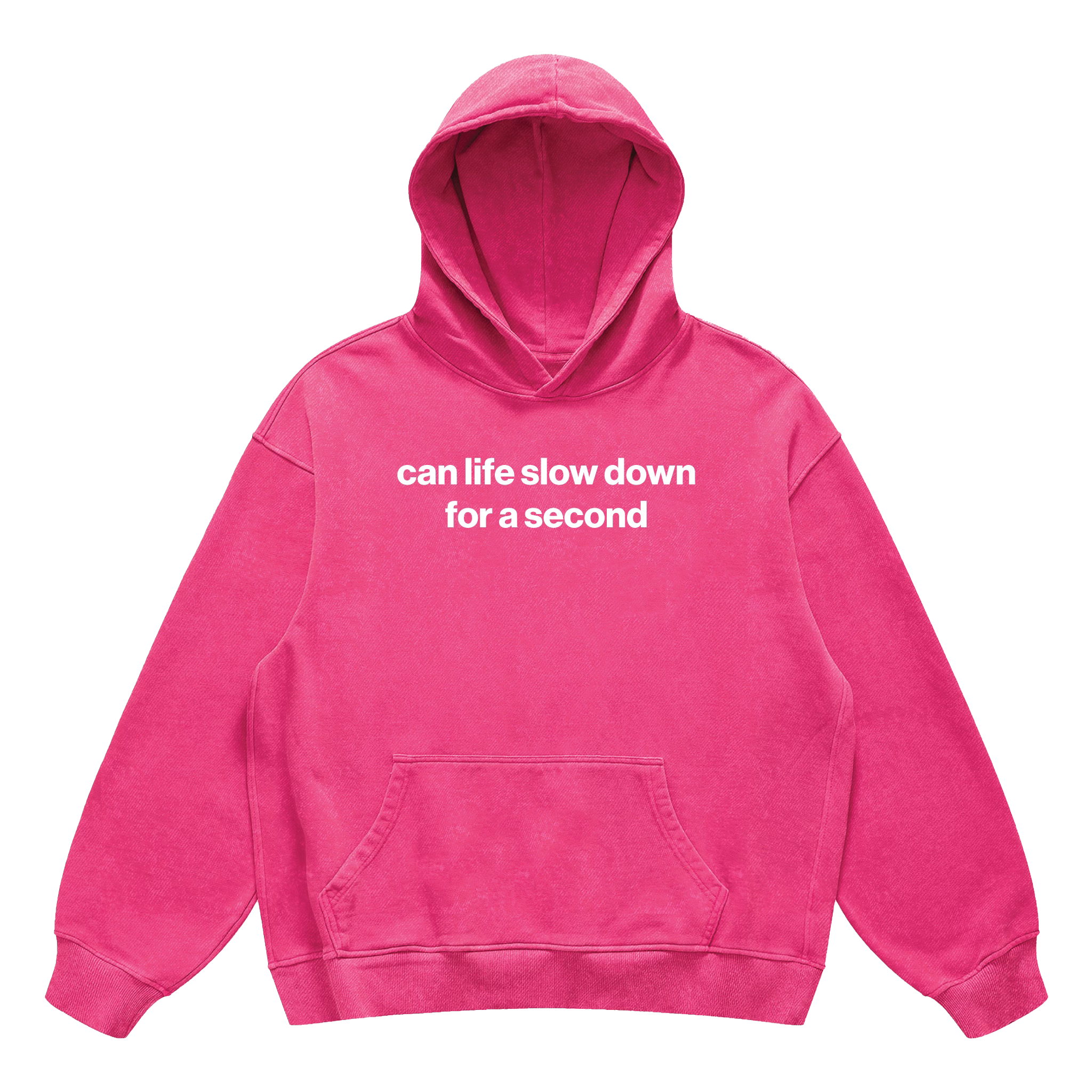 can life slow down for a second hoodie
