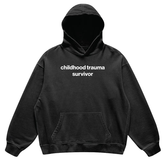 childhood trauma survivor hoodie