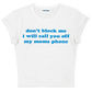 don't block me i will call you off my moms phone baby tee