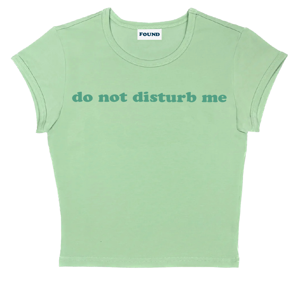 do not disturb me baby tee