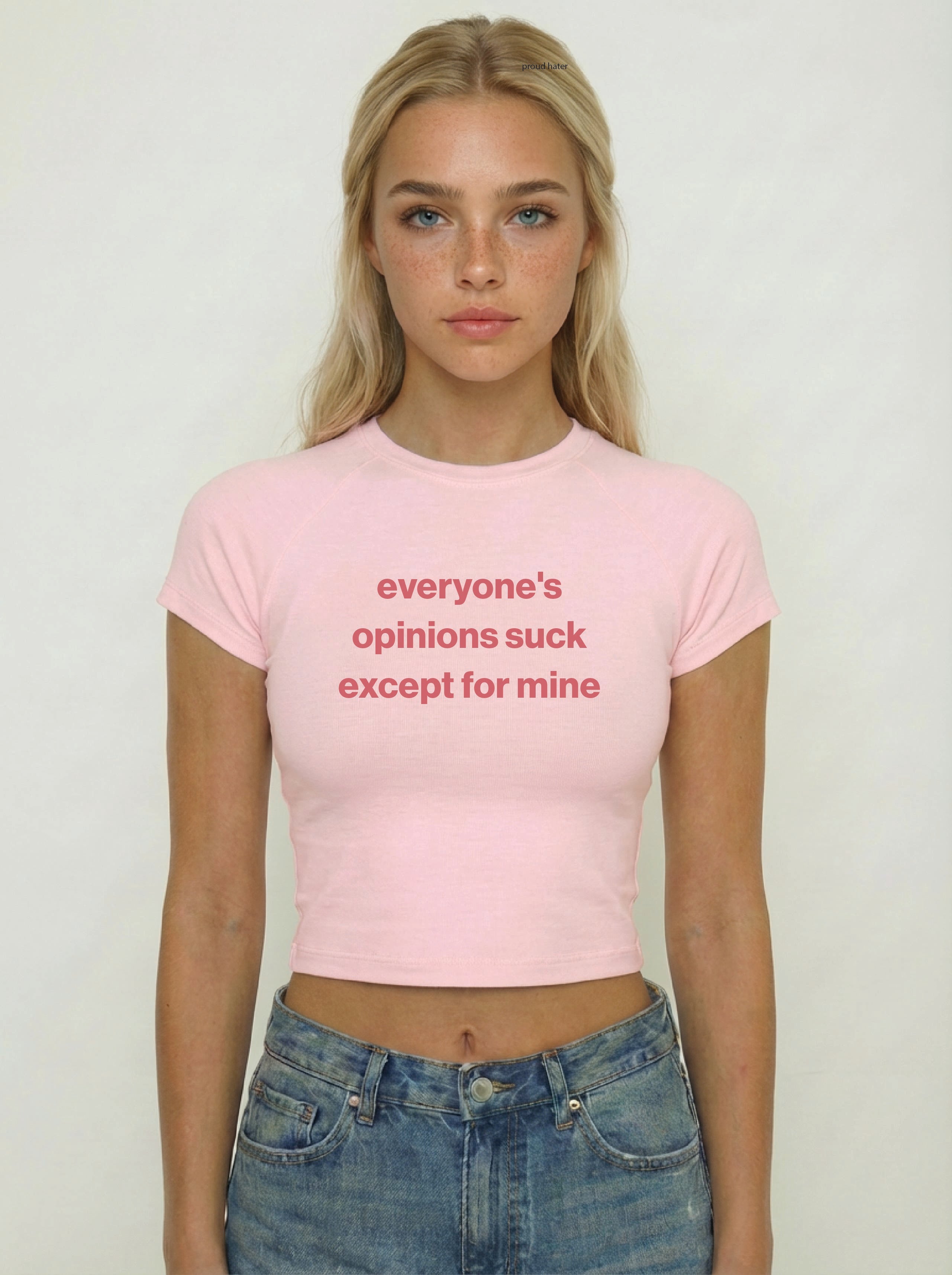 everyone's opinions suck except for mine shirt