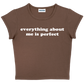 everything about me is perfect baby tee