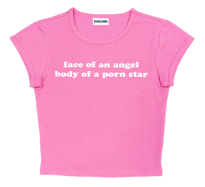 face of an angel body of a porn star baby tee