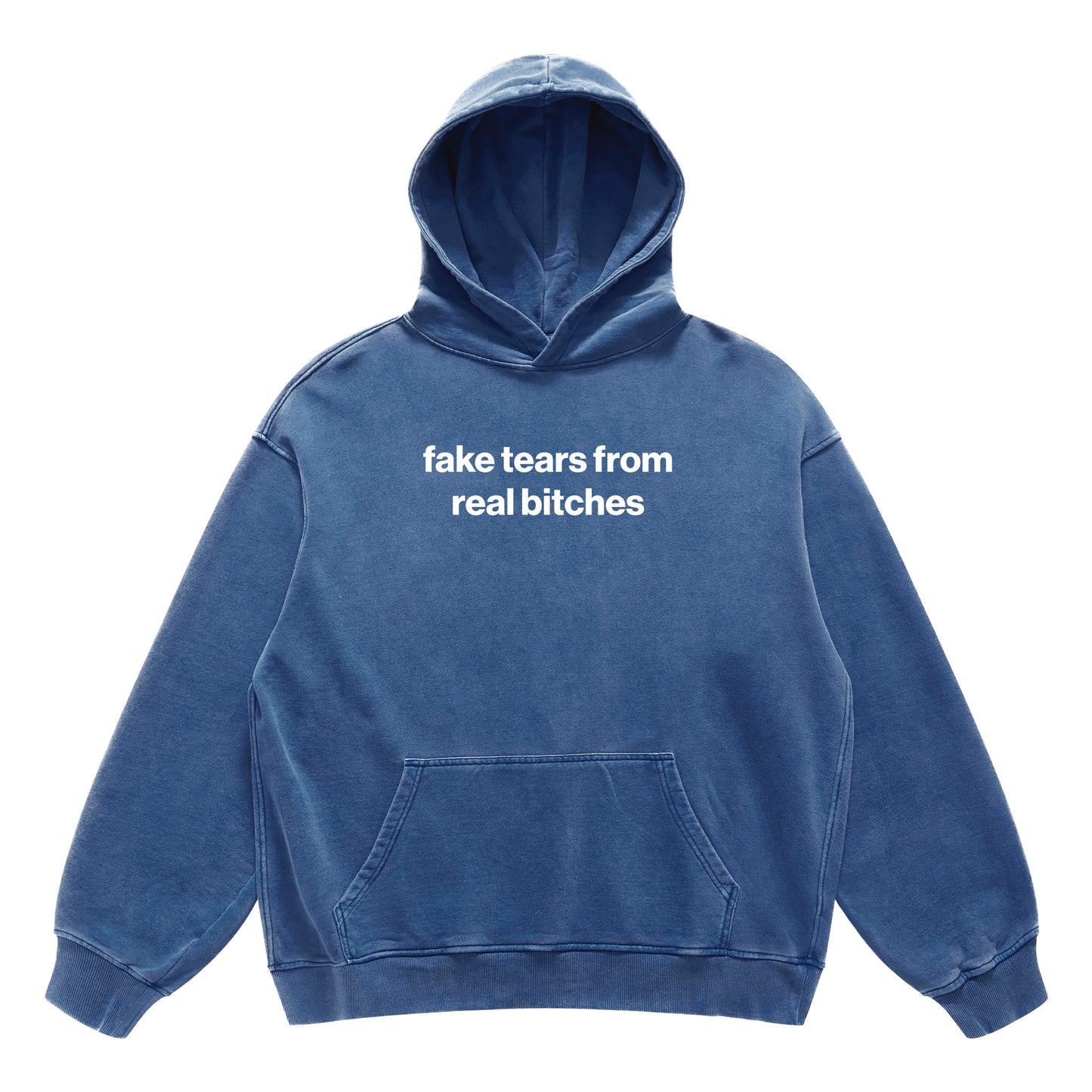 fake tears from real bitches hoodie