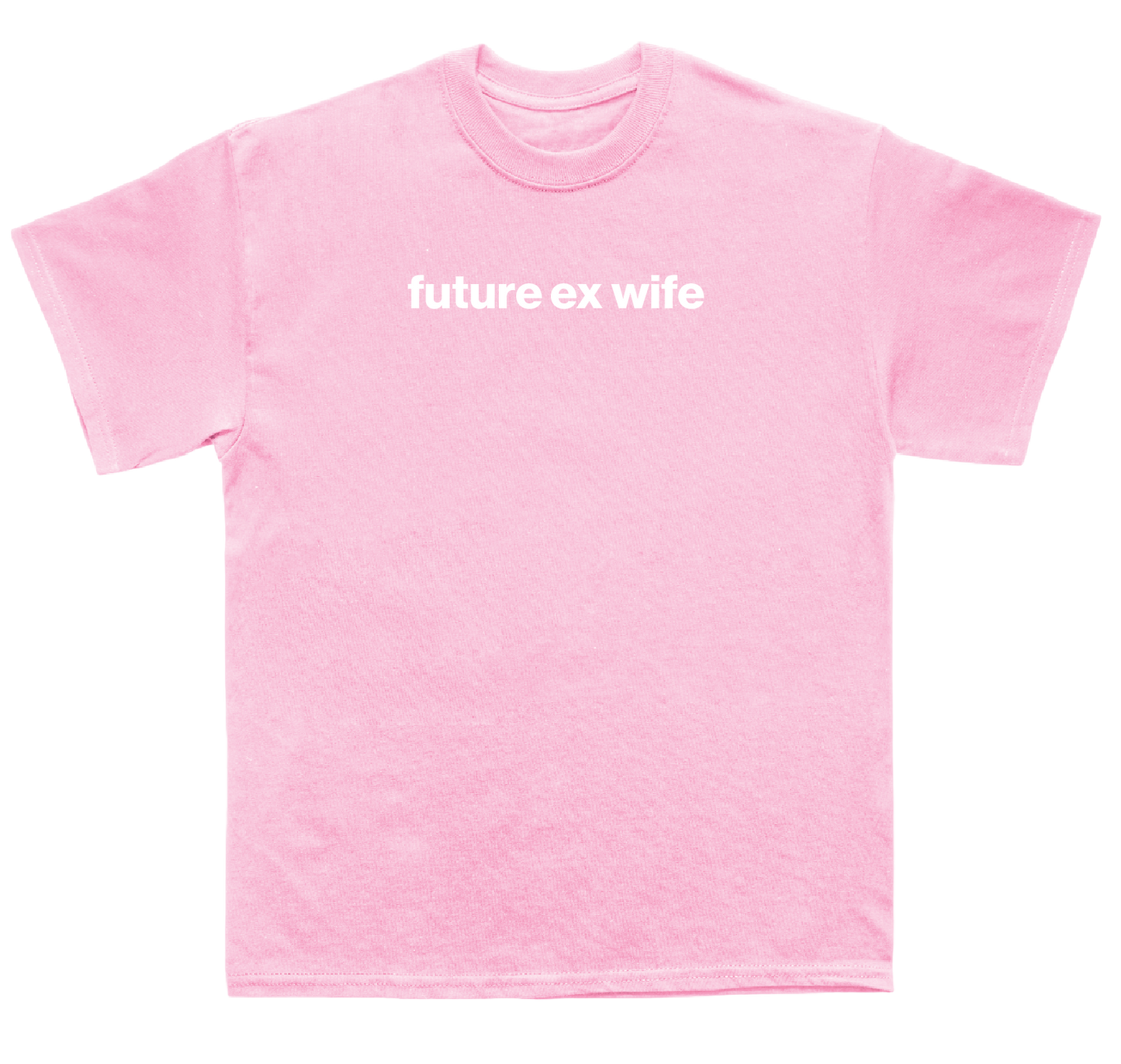 future ex wife shirt