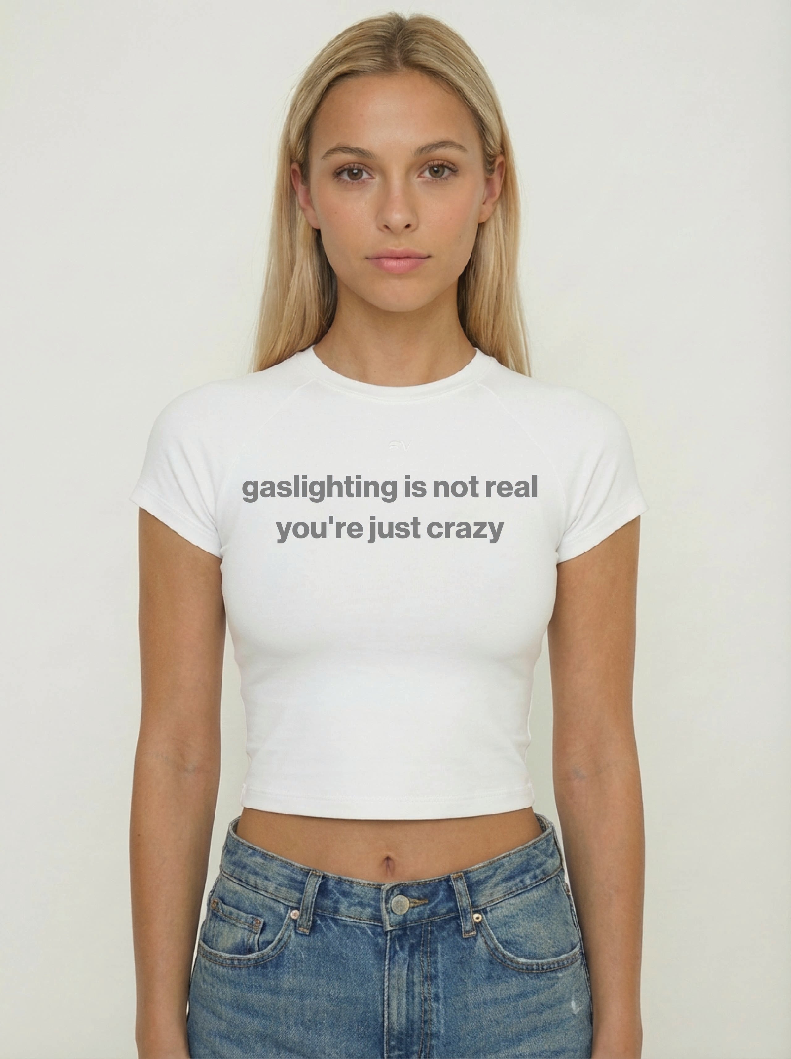 gaslighting is not real you're just crazy shirt