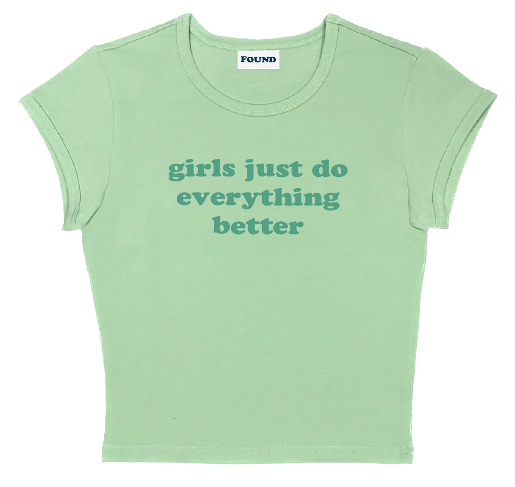 girls just do everything better baby tee