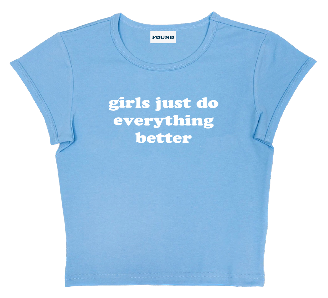 girls just do everything better baby tee