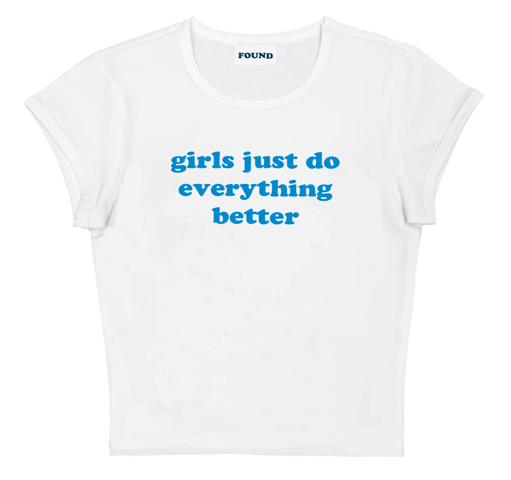 girls just do everything better baby tee