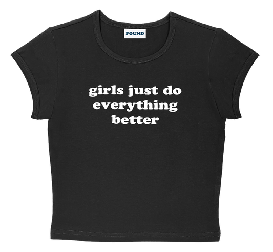 girls just do everything better baby tee