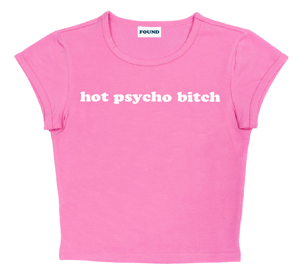 hot psycho bitch baby tee