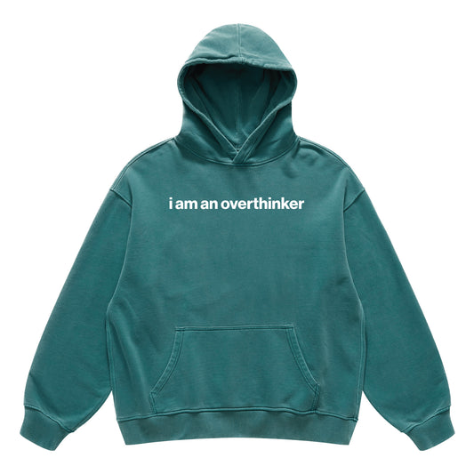 i am an overthinker hoodie