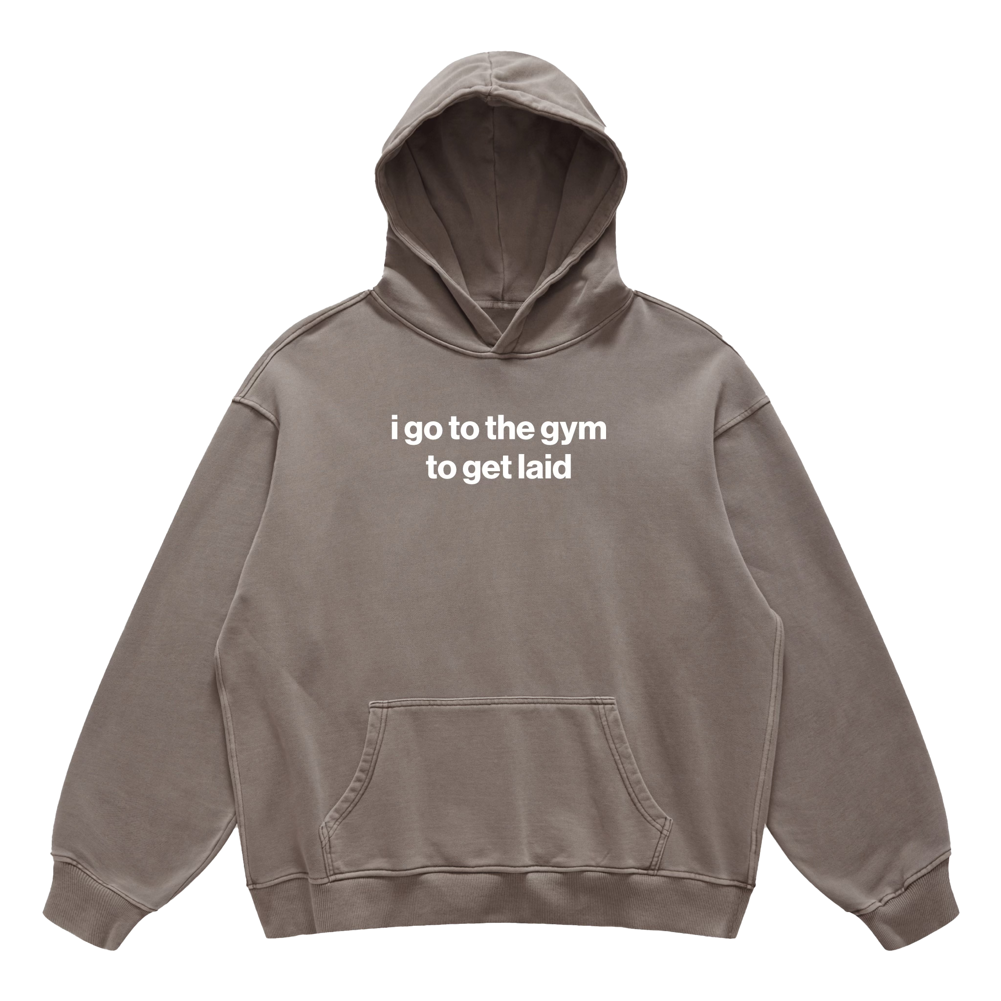 i go to the gym to get laid hoodie