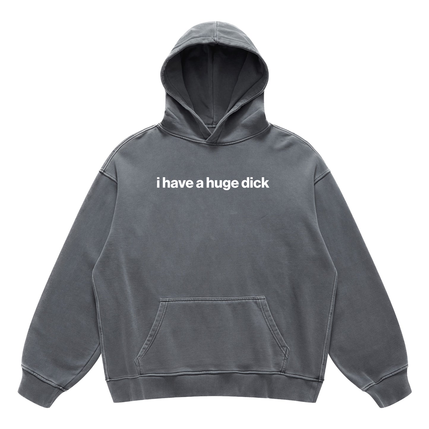 i have a huge dick hoodie