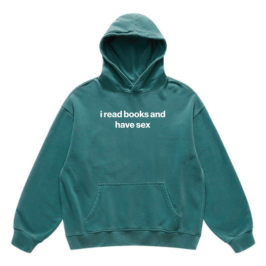 i read books and have sex hoodie