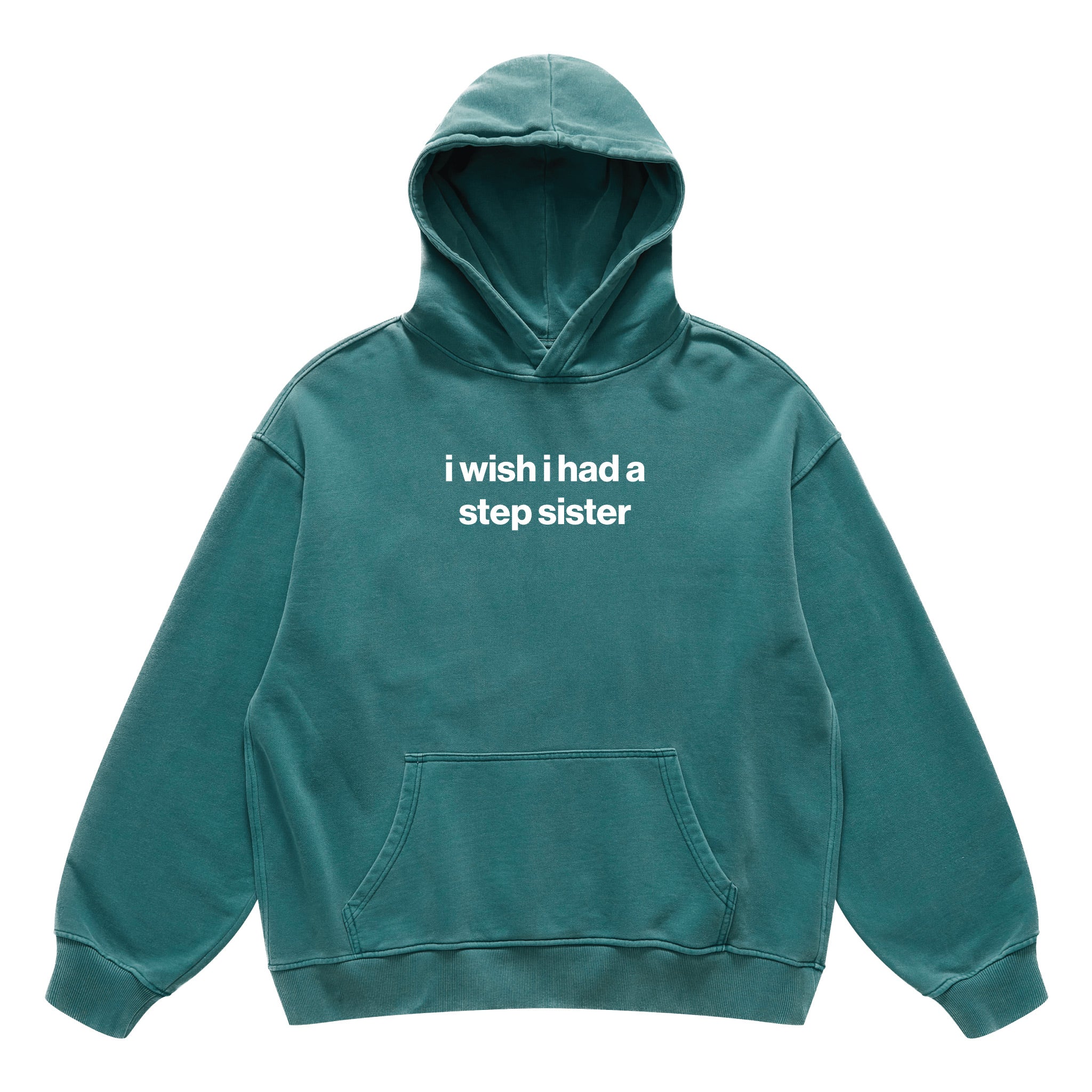i wish i had a step sister hoodie